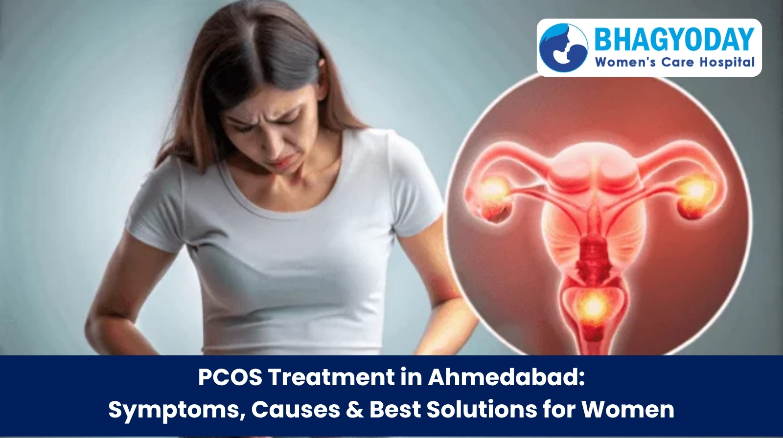 PCOS Treatment in Ahmedabad: Symptoms, Causes & Best Solutions for Women
